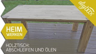 Holztisch Abschleifen und ölen [upl. by Enyamert]