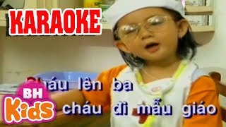 KARAOKE  Cháu Đi Mẫu Giáo  Bé Xuân Mai [upl. by Weinrich]