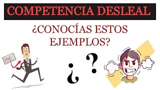 Actos de Competencia Desleal ¿conoces estos EJEMPLOS [upl. by Ayotan]