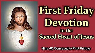 First Friday Devotion to the Sacred Heart of Jesus [upl. by Emlynne976]