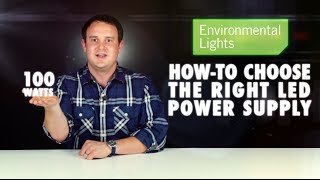 How to Choose the Right LED Power Supply [upl. by Becker]