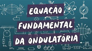 Equação Fundamental da Ondulatória  Brasil Escola [upl. by Laeno]