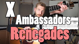 X Ambassadors  Renegades  Guitar lesson  Tabs amp Chords [upl. by Pascasia]