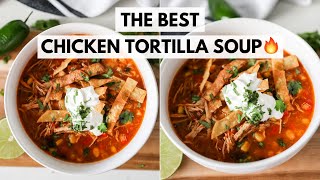 THE BEST CHICKEN TORTILLA SOUP  Easy Soup Recipe with TONS of Flavor [upl. by Ahsiym937]