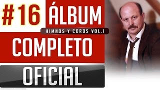 Marino 16  Himnos Y Coros Vol1 Album Completo Oficial [upl. by Christye]