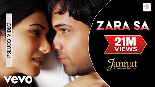 Zara Sa Audio Song  JannatEmraan Hashmi SonalKKPritamSayeed QuadriMahesh Bhatt [upl. by Beth]