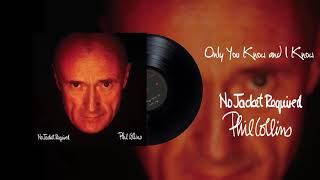 Phil Collins  Only You Know And I Know 2016 Remaster [upl. by Hanimay]