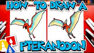 How To Draw A Pteranodon quotDinosaurquot [upl. by Suilenrac901]