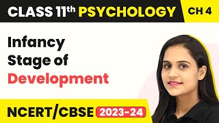 Class 11 Psychology Chapter 4  Infancy Stage of Development  Human Development [upl. by Zara652]