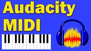 Audacity MIDI Tutorial – Converting MIDI to Audio for FREE [upl. by Ahsilef612]