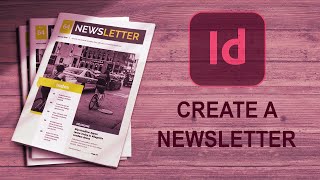 Adobe InDesign Tutorial How to Create a Newsletter [upl. by Reteip]