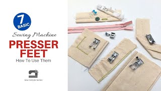 7 Basic Sewing Machine Presser Feet and How To Use Them [upl. by Ellenahc]