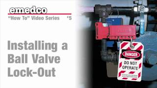 Installing a Ball Valve Lockout Device  Emedco Video [upl. by Zenia]