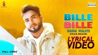 Bille Bille Naina Waliye  Khan Bhaini  LYRICAL VIDEO  Punjabi Songs 2019 Ditto Music  ST Studio [upl. by Aynam293]