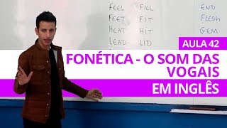 FONÃ‰TICA  O SOM DAS VOGAIS EM INGLÃŠS  AULA 42 PARA INICIANTES  PROFESSOR KENNY [upl. by Tound]