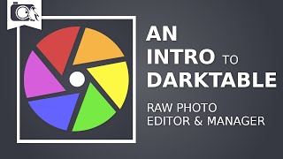 Getting Started with Darktable  Darktable Tutorial 01 [upl. by Oberstone]