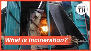 What is Incineration [upl. by Nallid]