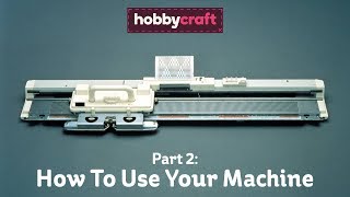 How to Start Using a Silver Reed SK280 Knitting Machine  Hobbycraft [upl. by Nnylharas]