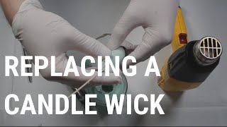 How To Replace A Candle Wick [upl. by Ennovehc720]