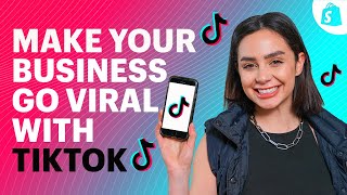 How To Use TikTok Marketing To Make Your Business Go VIRAL [upl. by Sherwin]