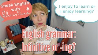 Infinitive or ing   English grammar [upl. by Chesney758]