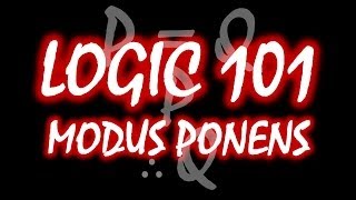 Logic 101 27 Modus Ponens [upl. by Dalila]