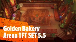 Golden bakery arena TFT SET 55 [upl. by Lemmuela]