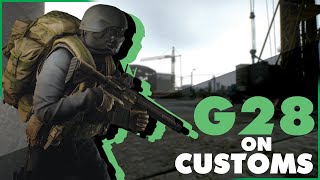 G28 on Customs  Escape From Tarkov [upl. by Ecertal521]