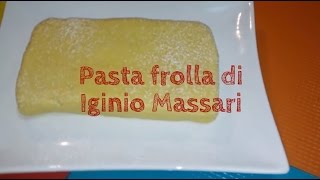 Come fare la pasta frolla Ricetta di Iginio Massari [upl. by Hedwiga]