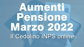 INPS il Cedolino della Pensione di Marzo 2022 online con gli AUMENTI [upl. by Cristal]