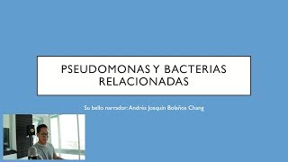 Pseudomonas y Bacterias Relacionadas  Bacteriología [upl. by Ignatzia255]