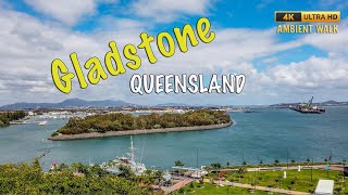 Gladstone Queensland  4K Ambient Walk [upl. by Naot]