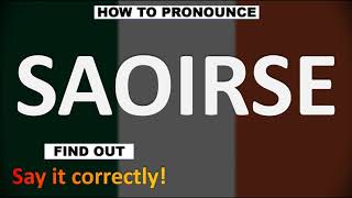 How to Pronounce SAOIRSE CORRECTLY [upl. by Alicec229]