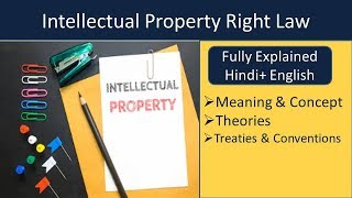 Intellectual Property Law I Concept I Theories amp Conventions [upl. by Aicul]