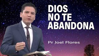 Dios no te abandona  Pr Joel Flores  sermones adventistas [upl. by Britte]