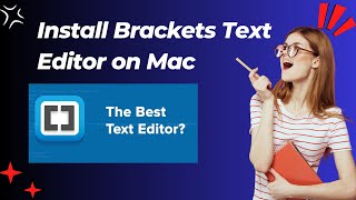 How to Install Brackets Text Editor on Mac  StepbyStep Guide for 2025 [upl. by Hgielrebmik]