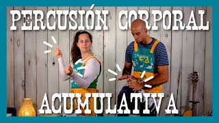 Percusión Corporal Acumulativa 👏👏👏 Vídeos para niños [upl. by Embry]