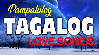 Pampatulog Opm Tagalog Love Songs Nonstop With Lyrics  Soulful Opm Love Songs Playlist 2021 [upl. by Novaj824]