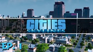 Cities Skylines  Ep 1  Gameplay Introduction  Lets Play [upl. by Hermosa]