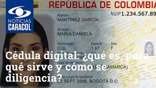 Cédula digital ¿qué es para qué sirve y cómo se diligencia [upl. by Kartis805]