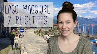 Lago Maggiore Tipps  Meine 7 Highlights bei Cannobio [upl. by Haianeb]