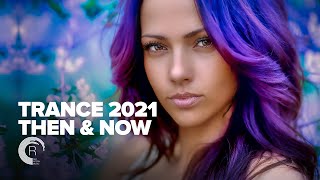 TRANCE 2021  THEN amp NOW FULL ALBUM [upl. by Lucania]