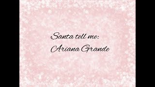 SANTA TELL ME  ARIANA GRANDE LYRICS CLEAN [upl. by Ellinad]