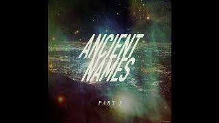 Lord Huron  Ancient Names Part I Official Audio [upl. by Atiras]