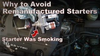 STARTER FAIL  Should You Buy New Or Remanufactured Starters [upl. by Araccat]