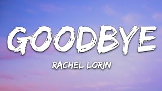 RachelLorinMusic  Goodbye Lyrics 7clouds Release [upl. by Tulley]