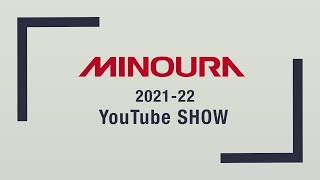 ミノウラ 20212022 YouTube SHOW  MINOURA JAPAN [upl. by Korney40]