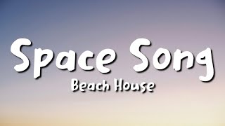 Beach House  Space Song lyrics [upl. by Biles]