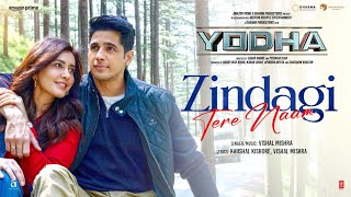 YODHA Zindagi Tere Naam Song  Sidharth Malhotra Raashii Khanna  Vishal Mishra [upl. by Ecallaw]