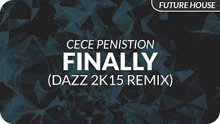 CeCe Peniston  Finally DAZZ 2k15 Remix [upl. by Ahsiekan]